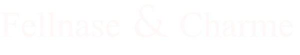 Fellnase & Charme